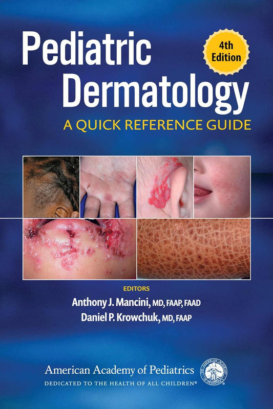 Pediatric Dermatology: a Quick Reference Guide 4th edition